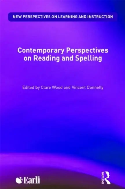 Contemporary Perspectives on Reading and Spelling by Clare Wood, Vincent Connelly