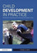 Child Development in Practice: Responsive Teaching and Learning from Birth to Five by Pamela May