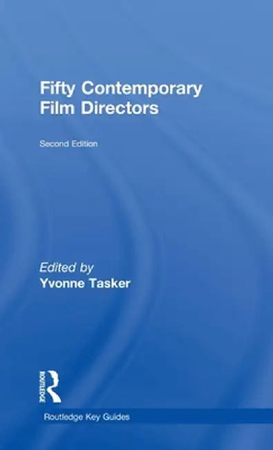 Fifty Contemporary Film Directors by Yvonne Tasker