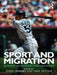 Sport and Migration: Borders, Boundaries and Crossings by Joseph Maguire