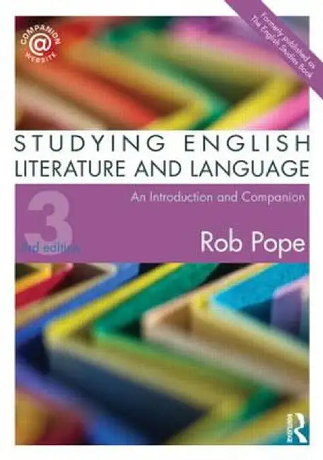 Studying English Literature and Language: An Introduction and Companion by Rob Pope