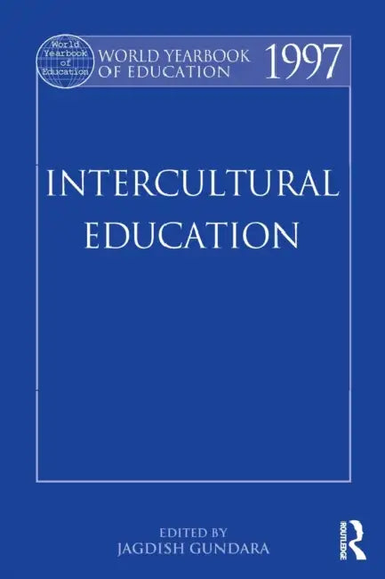World Yearbook of Education 1997: Intercultural Education by Jagdish Gundara