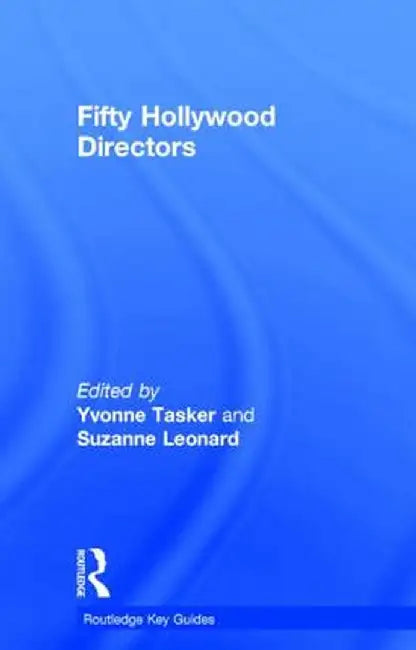 Fifty Hollywood Directors by Suzanne Leonard