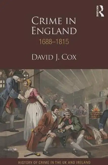 Crime in England 1688-1815 by David Cox