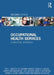 Occupational Health Services: A Practical Approach by Tee L. Guidotti