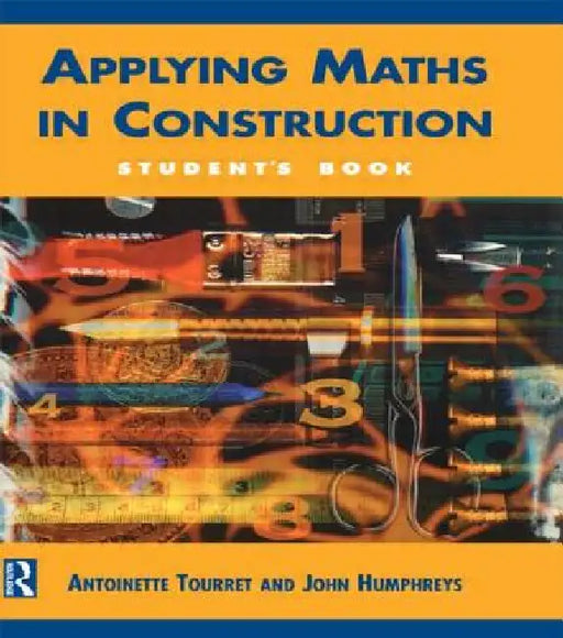 Applying Maths in Construction by Antoinette Tourret