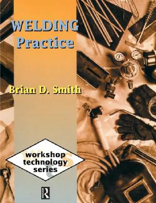 Welding Practice by Smith Brian