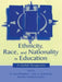 Ethnicity, Race, and Nationality in Education: A Global Perspective by N. Ken Shimahara