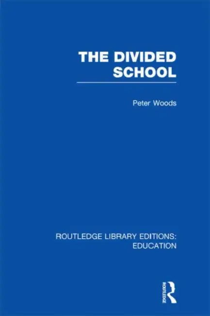 Divided School by Peter Woods