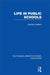 Life in Public Schools (RLE Edu L) by Geoffrey Walford