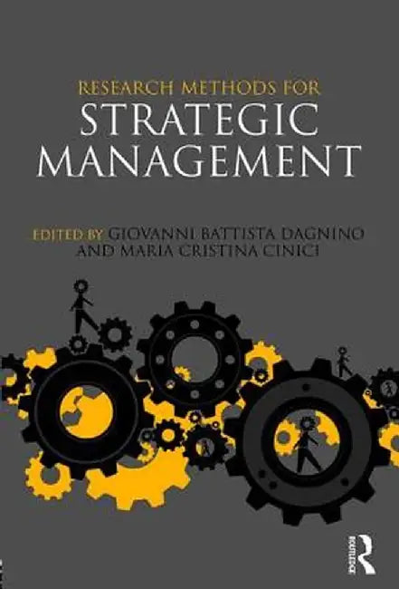 Research Methods for Strategic Management by Giovanni Battist Dagnino