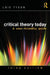 Critical Theory Today: A User-Friendly Guide