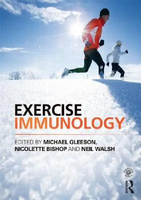 Exercise Immunology by Michael Gleeson, Nicolette Bishop, Neil Walsh