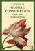 A History of Global Consumption: 1500-1800 by Ina Baghdiantz McCabe