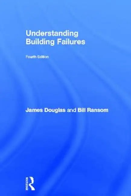 Understanding Building Failures by James Douglas