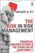 The Risk In Risk Management: Financial Organizations & the Problem of Conformity by Gregory B. Vit, Hanne N°rreklit, Morten Jakobsen