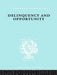 Delinquency and Opportunity: A Study of Delinquent Gangs by Richard A. Cloward