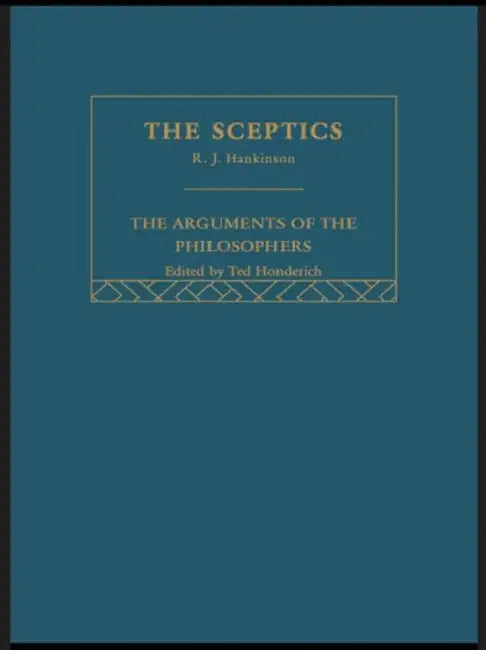 Sceptics-Arg Philosophers by R. J. Hankinson