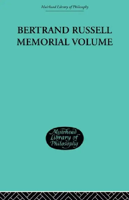 Bertrand Russell Memorial Volume by George W. Roberts