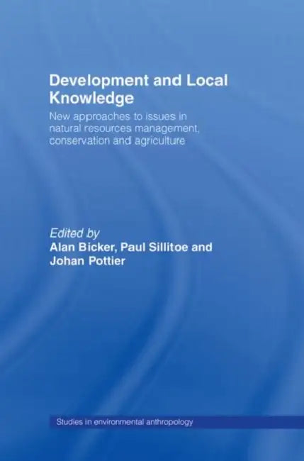 Development and Local Knowledge by Alan Bicker, Paul Sillitoe, Johan Pottier