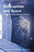 Biographies & Space: Placing the Subject in Art and Architecture by Dana Arnold