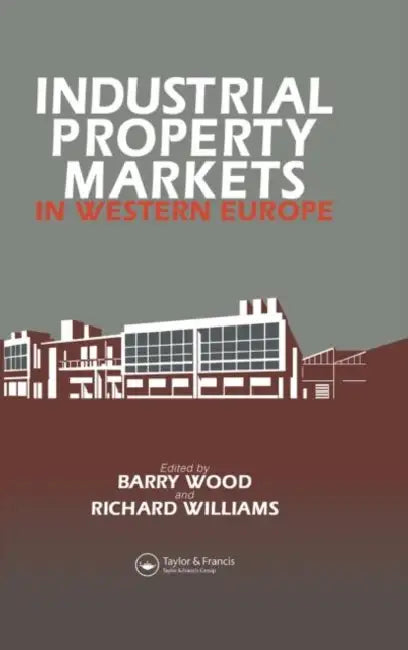 Industrial Property Markets in Western Europe by R. H. Williams