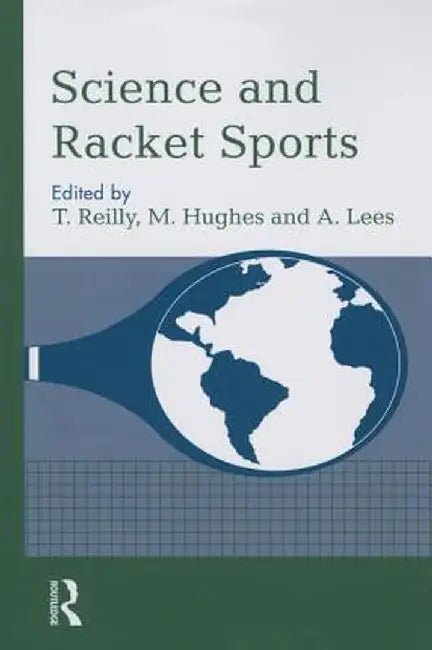 Science and Racket Sports I by T. Reilly