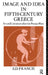 Image and Idea in Fifth Century Greece: Art and Literature After the Persian Wars by E. D. Francis