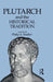 Plutarch and the Historical Tradition by Philip A. Stadter