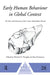 Early Human Behaviour in Global Context: The Rise and Diversity of the Lower Palaeolithic Record by Ravi Korisettar, Michael D. Petraglia