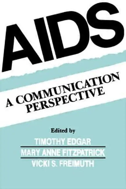 AIDS: A Communication Perspective by Timothy Edgar