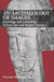 An Archaeology of Images: Iconology and Cosmology in Iron Age and Roman Europe by Miranda Aldhouse Green