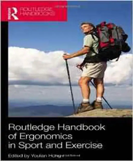 Routledge Handbook Of Ergonomics In Sport And Exercise by Youlian Hong