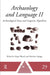 Archaeology and Language II: Archaeological Data and Linguistic Hypotheses by Roger Blench, Matthew Spriggs