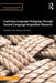 Exploring Language Pedagogy Through Second Language Acquisition Research by Rod Ellis