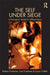 The Self Under Siege: A Therapeutic Model for Differentiation by Robert W. Firestone
