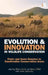 Evolution and Innovation in Wildlife Conservation: Parks and Game Ranches to Transfrontier Conservation Areas by Brian Child