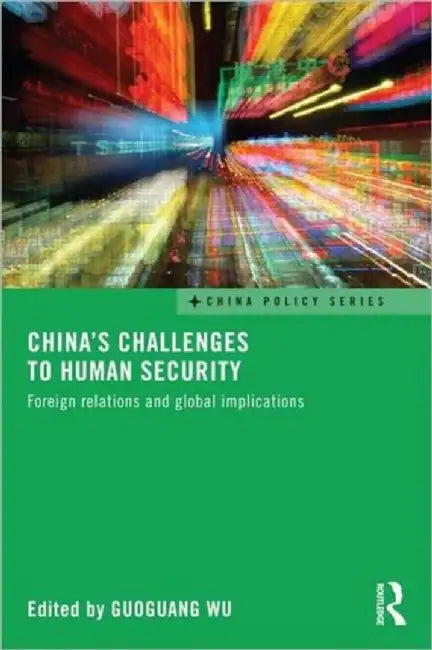 China's Challenges to Human Security by Guoguang Wu