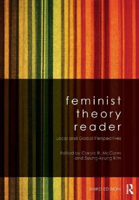 Feminist Theory Reader: Local and Global Perspectives