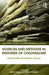 Sources and Methods in Histories of Colonialism: Approaching the Imperial Archive by Kirsty Reid