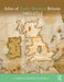 Atlas of Early Modern Britain, 1485-1715 by Christopher Daniell