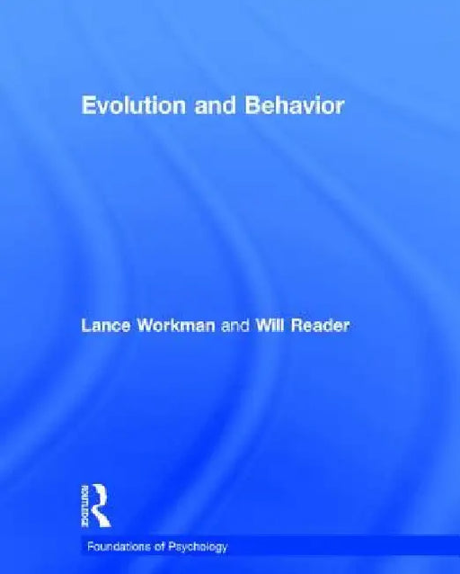 Evolution and Behavior by Lance Workman