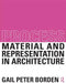 Process: Material and Representation in Architecture by Gail Peter Borden