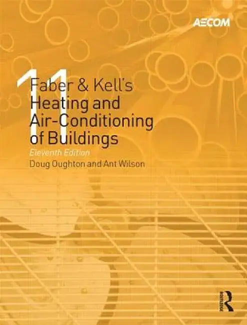 Faber & Kell's Heating and Air-Conditioning of Buildings by Doug Oughton