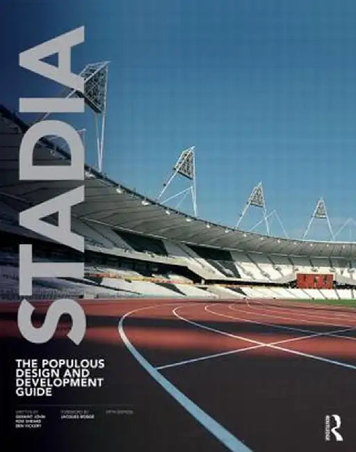 Stadia: The Populous Design and Development Guide by Geraint John