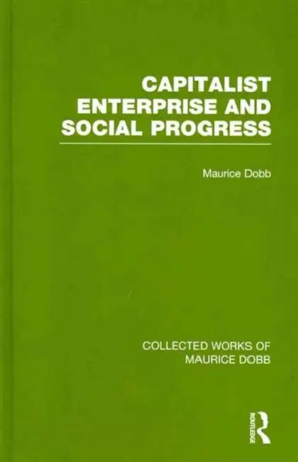Collected Works of Maurice Dobb by Dobb Maurice