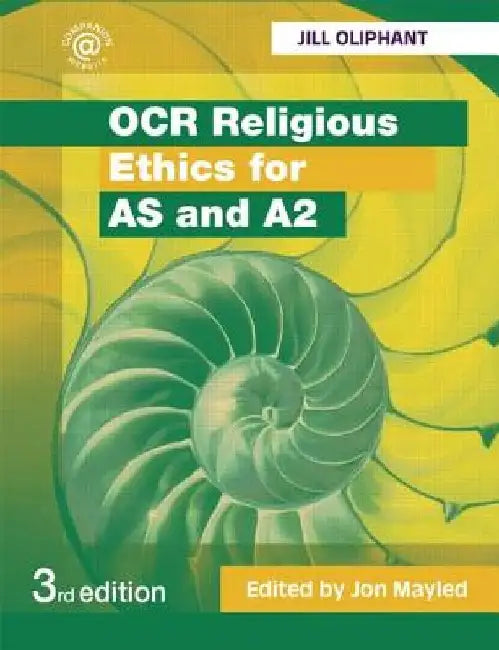 OCR Religious Ethics for as and A2 by Jill Oliphant