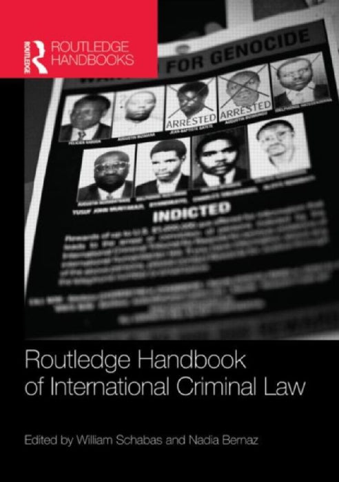 Routledge Handbook Of International Criminal Law  by William A. Schabas