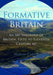Formative Britain: The Archaeology of Britain AD400-1100 by Carver