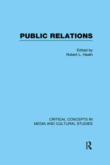 Public Relations by Robert Heath